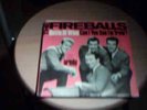 The Fireballs Bottle of wine/Can´t you see..Ariola