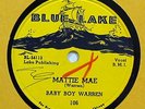 BABY BOY WARREN Mattie Mae BLUE LAKE 106 78RPM Blues