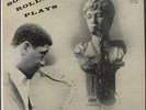 Sonny Rollins, Sonny Rollins Plays, Period