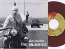 THE MUMMIES 4th 45 SHlTSVILLE 1990 Red Vinyl