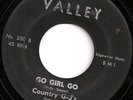COUNTRY G-J's Go Girl Go 45 on VALLEY Rare ROCKABILLY