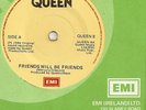 QUEEN-FRIENDS WILL-RARE IRISH PRESSED 45-GREEN EMI SL-M