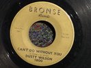 DUSTY WILSON Can't Do Without You NORTHERN SOUL 45 Hear