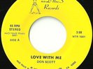 ? DON SCOTT Love With Me VERY RARE Modern SOUL 45 gem ?