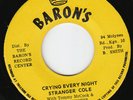 Stranger Cole - Crying Every Night - BRILLIANT ???