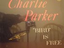 CHARLIE PARKER Bird Is Free LP NEW SEALED ss