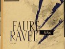PRETORIA-LEVY- GAUTIER- JOY-TRIO DE FRANCE: RAVEL,FAURE