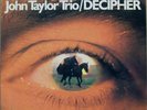JOHN TAYLOR TRIO Decipher 1973 MPS/BASF lp NM//NM