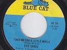 EVIE SANDS Take Me For A Little While NORTHERN SOUL 45