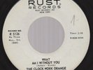 The Clock-Work Orange Rare Garage Psych 45 Rust HEAR