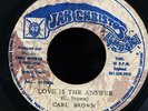 Carl Brown - Love Is The Answer JA orig 45 Listen