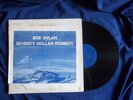 BOB DYLAN SEVENTY DOLLAR ROBBERY RARE BLANK LABLE