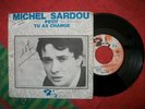 rare 45 t -Michel sardou-tu as change-tirage limite