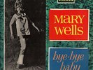 Mary Wells: Bye Bye Baby LP (Oriole 1963) RARE
