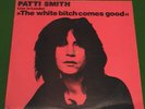 PATTI SMITH - White Bitch Comes Good  Double