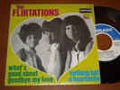 THE FLIRTATIONS -WHAT'S GOOD ABOUT, FRANCE 7
