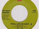 THE MUSIC MACHINE - You'll Love Me Again - 1968