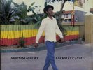 Lacksley Castell - Morning Glory UK Negus Roots LP  ??