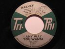 Northern Soul R&B 45 HARVEY on TRI-PHI Any Way HEAR