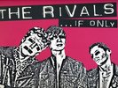 THE RIVALS - If Only KILLER UK 1979-1980 KBD PUNK LP