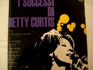 BETTY CURTIS : I SUCCESSI (2° LP CGD 1964) RARO 