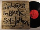 SYL JOHNSON Is it Because... TWINIGHT LP soul funk RARE