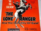 THE LONE RANGER - UA129X 45 RPM LOST CITY OF GOLD   E-