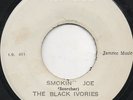THE BLACK IVORIES SMOKIN JOE MONSTER ROOTS  LISTEN
