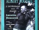 ALBERT ROUSSEL INTEGRALE  PIANO PAR LUCETTE DESCAVES
