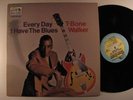 T-BONE WALKER Every Day I Have Blues BLUESTIME LP NM