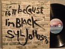 SYL JOHNSON Is It Because I'm Black rare FUNK SOUL LP
