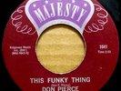 DON PIERCE This Funky Thing MAJESTY 45 Rare Deep Funk