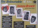 The Unbeatable 16 Hits James Brown & the famous flames