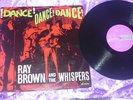 RAY BROWN & THE WHISPERS DANCE DANCE LP OZ 67 BEAT RARE