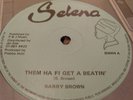 BARRY BROWN - THEM HA FI GET A BEATIN'.. 12