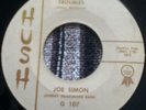 JOE SIMON - TROUBLES - rare HUSH - NORTHERN 45M