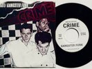 CRIME Gangster Funk TEST PRESSING Spec. Ed. PS Punk 45