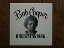 BOB COOPER LP UNDERSTANDING CANADA FOLK SSW PRIVATE '81
