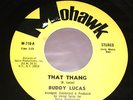 BUDDY LUCAS   THAT THANG, MOD, R&B, BOOGALOO 45