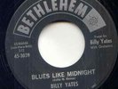 BILLY YATES - BLUES LIKE MIDNIGHT - 45 RPM - BETHLEHEM