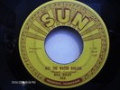BILL RILEY, GOT THE WATER BOILING SUN ROCKABILLY 45 59