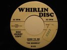 Doo-Wop/R&B 45 QUADRELLS on WHIRLIN DISC Come  HEAR