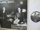 MILKSHAKES”Talkin’about LP” MILK-O 81