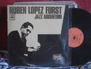 RUBEN LOPEZ FURST*JAZZ ARGENTINO*ORIGINAL LP ARGENTINA