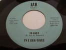 THE EBB-TIDES RARE GARAGE ON JAR LBL  J-106 SEANCE
