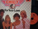 CHILLY/ FOR YOUR LOVE - LP 11.50MNS -1978 GEMA - EXCELL