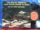 SUN RA ARKESTRA MEETS SALAH RAGAB IN EGYPT LP 1983