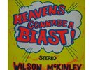 WILSON McKINLEY - HEAVEN'S GONNA BE A BLAST ORIG PSYCH