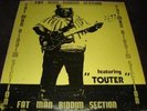 FAT MAN RIDDIM SECTION/ featuring 'TOUTER