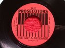 THE PROSECUTORS I've Got A Message 7
